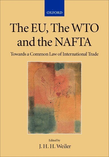 The EU, the WTO and the NAFTA 1
