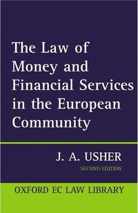 bokomslag The Law of Money and Financial Services in the EC