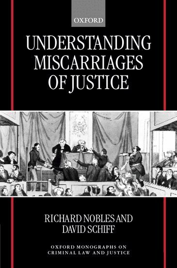 Richard Nobles, David Schiff - Understanding Miscarriages of Justice, Inbunden