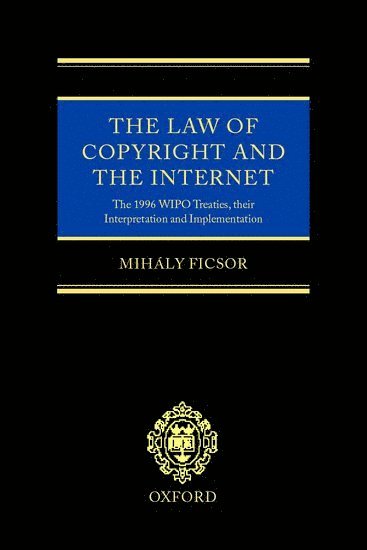 bokomslag The Law of Copyright and the Internet