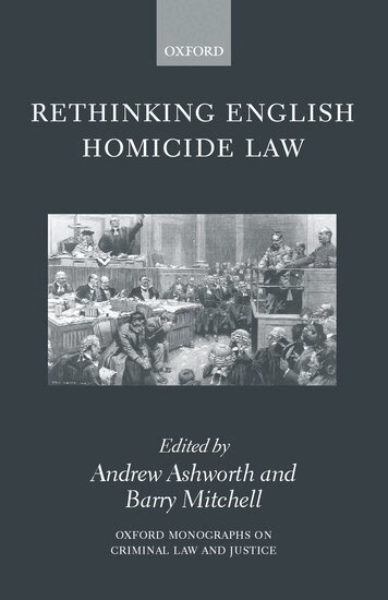 Andrew Ashworth, Barry Mitchell - Rethinking English Homicide Law, Inbunden