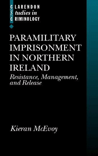 Kieran McEvoy - Paramilitary Imprisonment in Northern Ireland, Inbunden