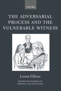 bokomslag The Adversarial Process and the Vulnerable Witness