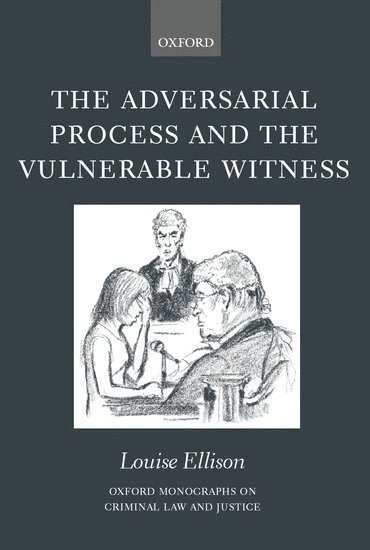 The Adversarial Process and the Vulnerable Witness 1