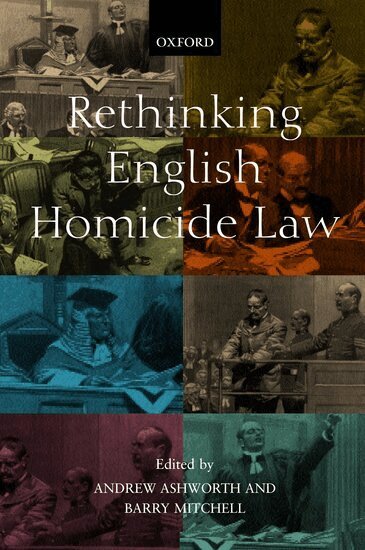 Andrew Ashworth, Barry Mitchell - Rethinking English Homicide Law, Häftad