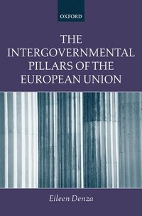 bokomslag The Intergovernmental Pillars of the European Union