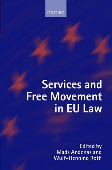 Mads Andenas, Wulf-Henning Roth - Services and Free Movement in EU Law, Inbunden