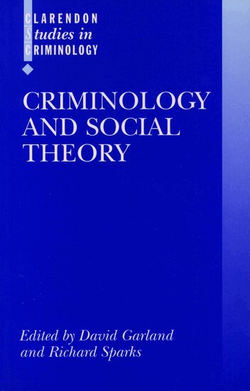 David Garland, Richard Sparks - Criminology and Social Theory, Häftad