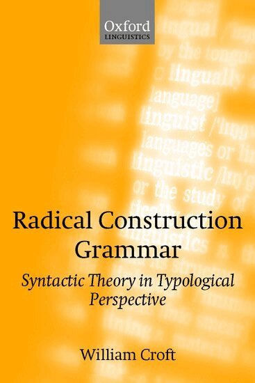 William Croft - Radical Construction Grammar, Inbunden