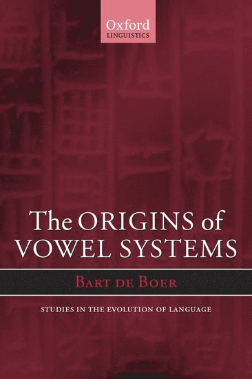 The Origins of Vowel Systems 1