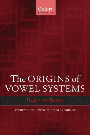 The Origins of Vowel Systems 1