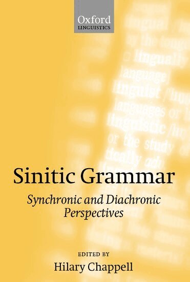 Hilary Chappell - Sinitic Grammar, Inbunden