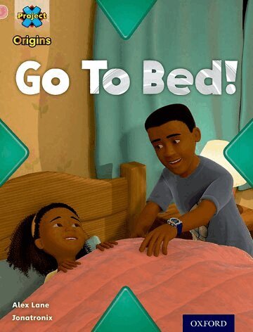 Andrea Smith - Project X Origins: Pink Book Band, Oxford Level 1+: My Family: Go To Bed!, Häftad