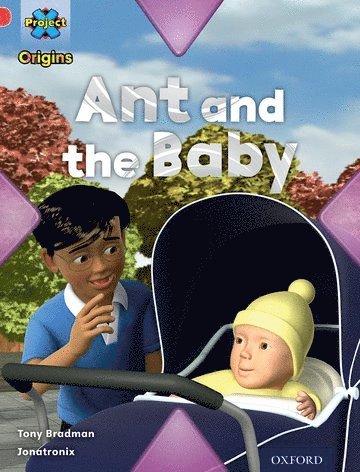 Project X Origins: Red Book Band, Oxford Level 2: Big and Small: Ant and the Baby 1