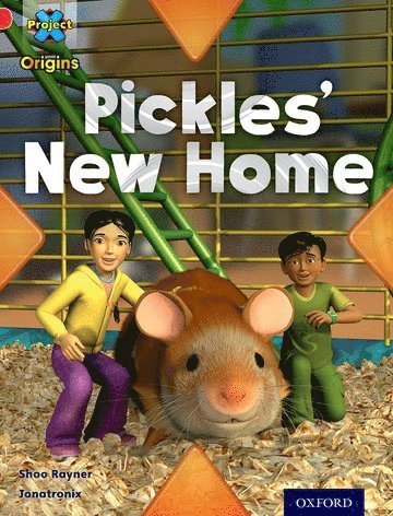 Project X Origins: Red Book Band, Oxford Level 2: Pets: Pickles' New Home 1