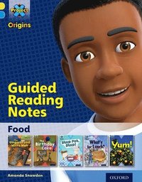 bokomslag Project X Origins: Yellow Book Band, Oxford Level 3: Food: Guided reading notes