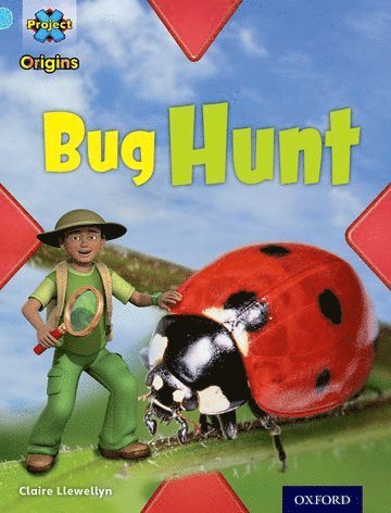 Claire Llewellyn - Project X Origins: Light Blue Book Band, Oxford Level 4: Bugs: Bug Hunt, Häftad