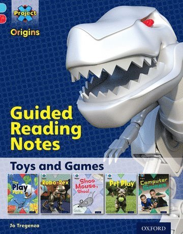 bokomslag Project X Origins: Light Blue Book Band, Oxford Level 4: Toys and Games: Guided reading notes
