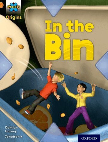 Damian Harvey - Project X Origins: Orange Book Band, Oxford Level 6: What a Waste: In the Bin, Häftad