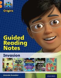 bokomslag Project X Origins: Orange Book Band, Oxford Level 6: Invasion: Guided reading notes