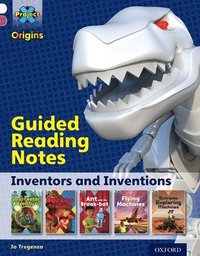 bokomslag Project X Origins: White Book Band, Oxford Level 10: Inventors and Inventions: Guided reading notes