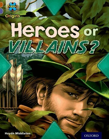 Haydn Middleton - Project X Origins: Brown Book Band, Oxford Level 11: Heroes and Villains: Heroes or Villains?, Häftad