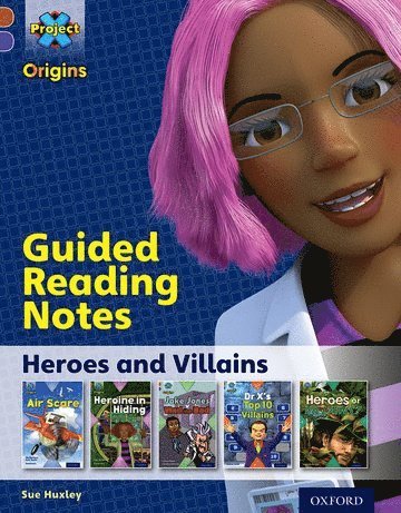 bokomslag Project X Origins: Brown Book Band, Oxford Level 11: Heroes and Villains: Guided reading notes