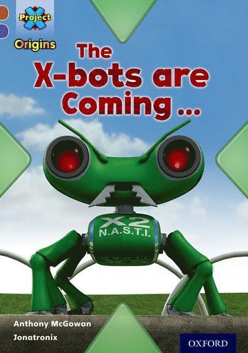 bokomslag Project X Origins: Brown Book Band, Oxford Level 11: Strong Defences: The X-bots are Coming