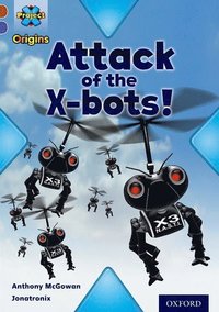 bokomslag Project X Origins: Brown Book Band, Oxford Level 11: Strong Defences: Attack of the X-bots