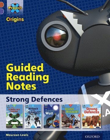 Project X Origins: Brown Book Band, Oxford Level 11: Strong Defences: Guided reading notes 1