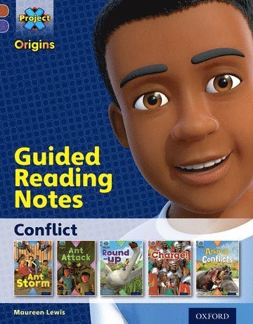 Project X Origins: Brown Book Band, Oxford Level 11: Conflict: Guided reading notes 1