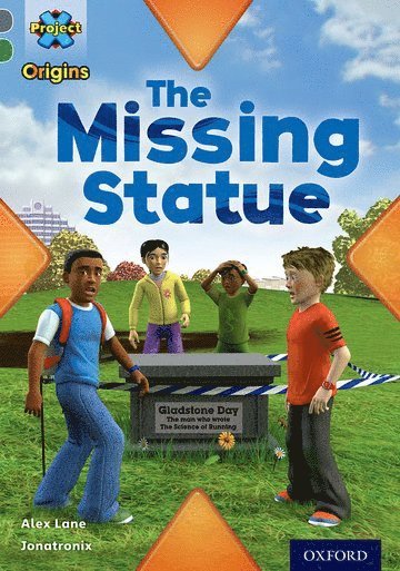 Project X Origins: Grey Book Band, Oxford Level 12: Dilemmas and Decisions: The Missing Statue 1