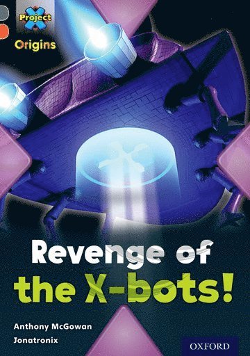 bokomslag Project X Origins: Grey Book Band, Oxford Level 13: Great Escapes: Revenge of the X-bots!