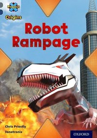bokomslag Project X Origins: Grey Book Band, Oxford Level 14: Behind the Scenes: Robot Rampage