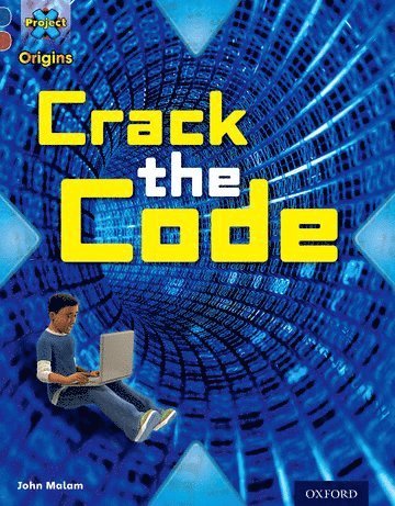 John Malam - Project X Origins: Dark Blue Book Band, Oxford Level 15: Top Secret: Crack the Code, Häftad