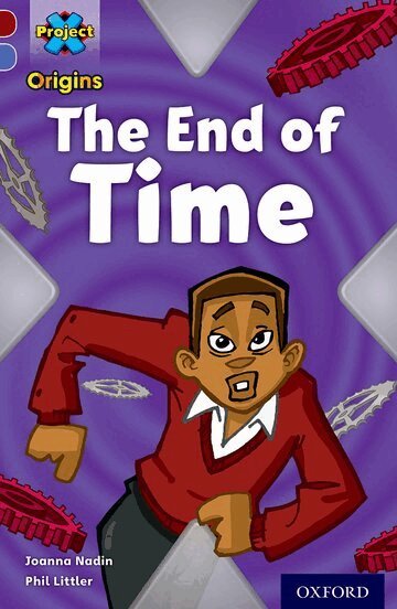Joanna Nadin - Project X Origins: Dark Red Book Band, Oxford Level 17: Time: The End of Time, Häftad