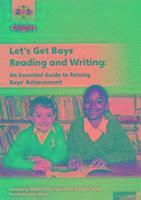 Gary Wilson, Pippa Doran, Karen Young, Maureen Lewis - Project X Origins: Let's Get Boys Reading and Writing: An Essential Guide to Raising Boys' Achievement: The Essential Guide to Raising Boys' Achievement, Häftad