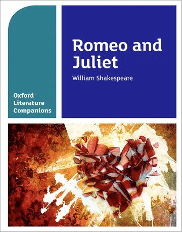 bokomslag Oxford Literature Companions: Romeo and Juliet