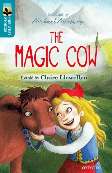 Claire Llewellyn - Oxford Reading Tree TreeTops Greatest Stories: Oxford Level 9: The Magic Cow, Häftad