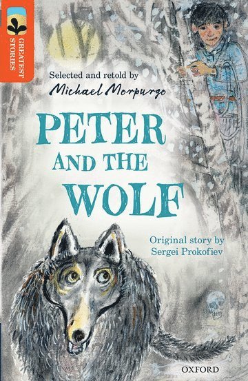 Oxford Reading Tree TreeTops Greatest Stories: Oxford Level 13: Peter and the Wolf 1