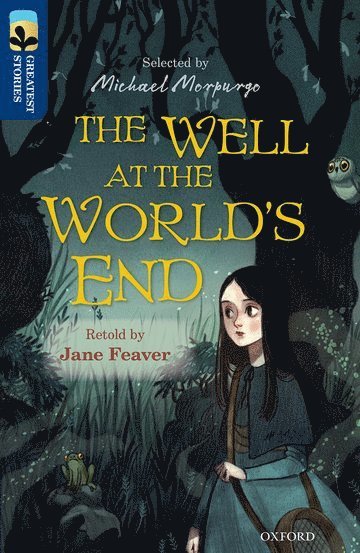 Oxford Reading Tree TreeTops Greatest Stories: Oxford Level 14: The Well at the World's End 1