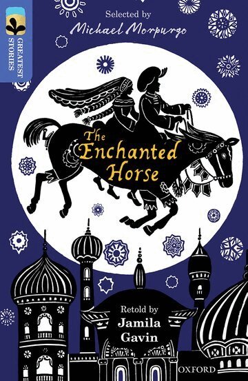 Jamila Gavin - Oxford Reading Tree TreeTops Greatest Stories: Oxford Level 17: The Enchanted Horse, Häftad