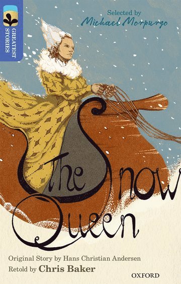 bokomslag Oxford Reading Tree TreeTops Greatest Stories: Oxford Level 17: The Snow Queen