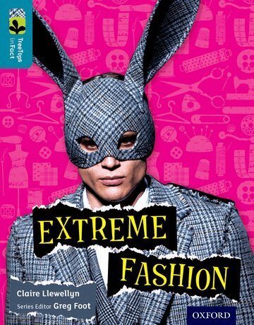 Claire Llewellyn - Oxford Reading Tree TreeTops inFact: Level 9: Extreme Fashion, Häftad