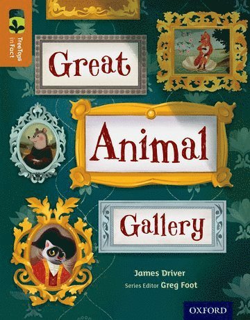 Oxford Reading Tree TreeTops inFact: Level 8: Great Animal Gallery