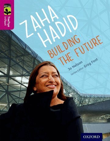 Jo Nelson - Oxford Reading Tree TreeTops inFact: Level 10: Zaha Hadid: Building the Future, Häftad