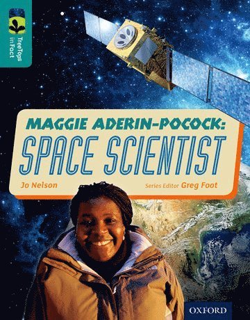 bokomslag Oxford Reading Tree TreeTops inFact: Level 16: Maggie Aderin-Pocock: Space Scientist