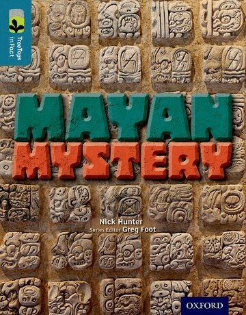 Nick Hunter - Oxford Reading Tree TreeTops inFact: Level 19: Mayan Mystery, Häftad
