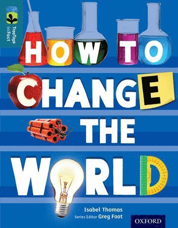 bokomslag Oxford Reading Tree TreeTops inFact: Level 19: How To Change the World