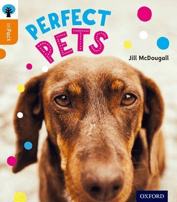 Jill McDougall - Oxford Reading Tree inFact: Level 6: Perfect Pets, Häftad